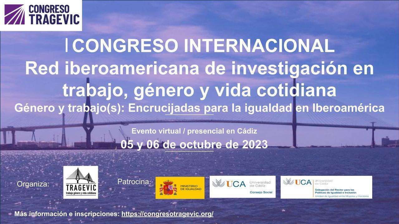 La Red Iberoamericana de Investigación en Trabajo, Género y Vida Cotidiana (Red TRAGEVIC), auspiciada por la AUIP, celebra su I Congreso internacional en la Universidad de Cádiz
