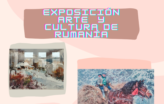 IMG Descubre la esencia de Rumanía en la exposición de Arte y Cultura de la Galería de las Naciones
