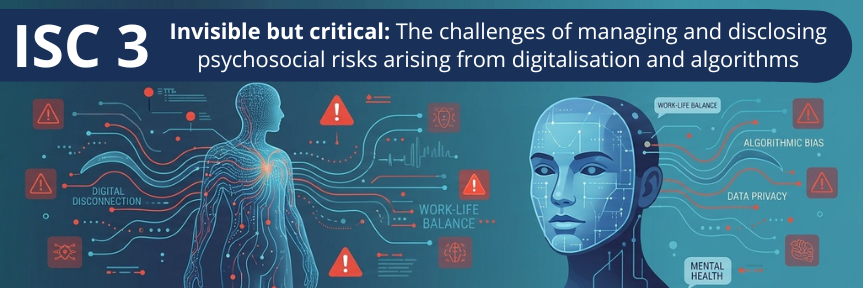 ISC. 3. Invisible but critical: The challenges of managing and disclosing psychosocial risks arising from digitalisation and algorithms